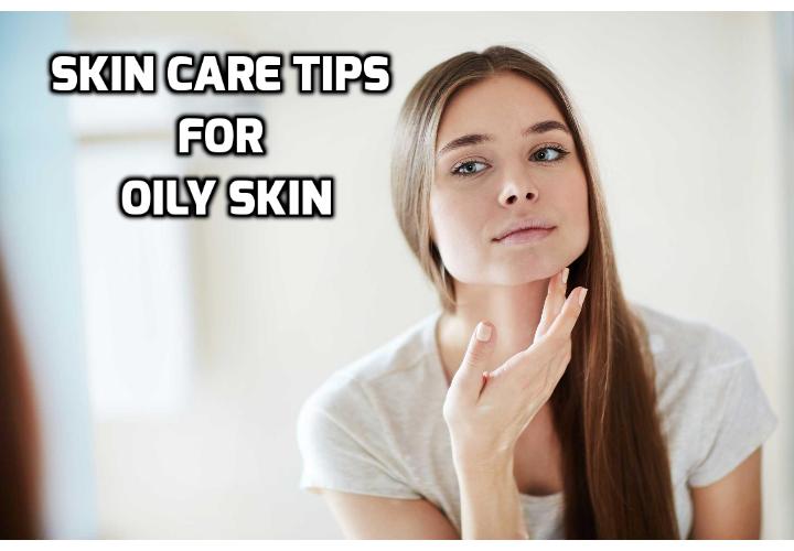 skin-care-tips-for-oily-skin-dry-and-combination-skin-anti-aging