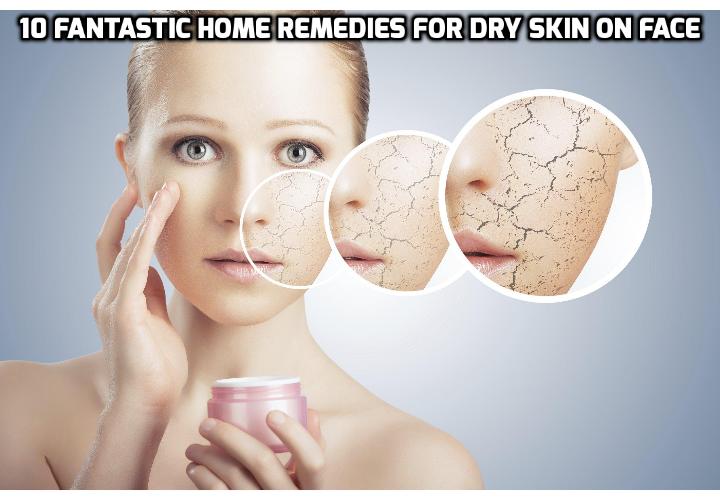 10-fantastic-home-remedies-for-dry-skin-on-face-anti-aging-beauty-health-personal-care