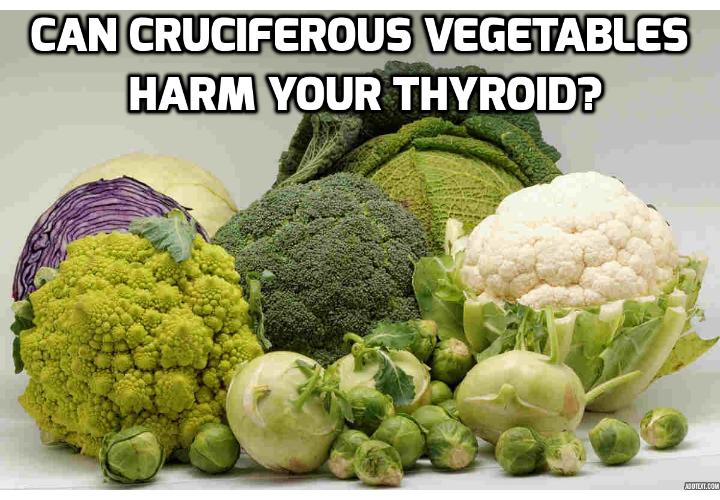 Why Cruciferous Vegetables Should Be Strictly avoided if you have