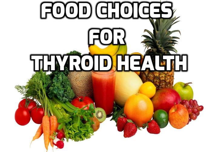 Why Make Conscious Food Choices for Thyroid Health? Being healthy means making smarter food choices. When you make conscious food choices you are choosing to eat the most vital, nutritious food possible. That’s not only good for you, it’s good for the planet. Your daily food decisions can also help heal your thyroid.